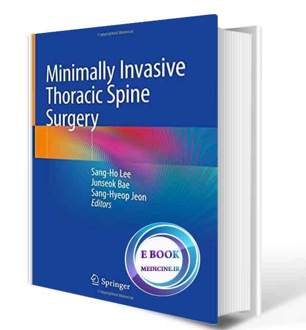 دانلود کتاب Minimally Invasive Thoracic Spine Surgery 1st ed 2020 (ORIGINAL PDF)